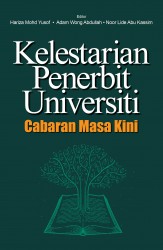 KELESTARIAN PENERBIT UNIVERSITI : CABARAN MASA KINI